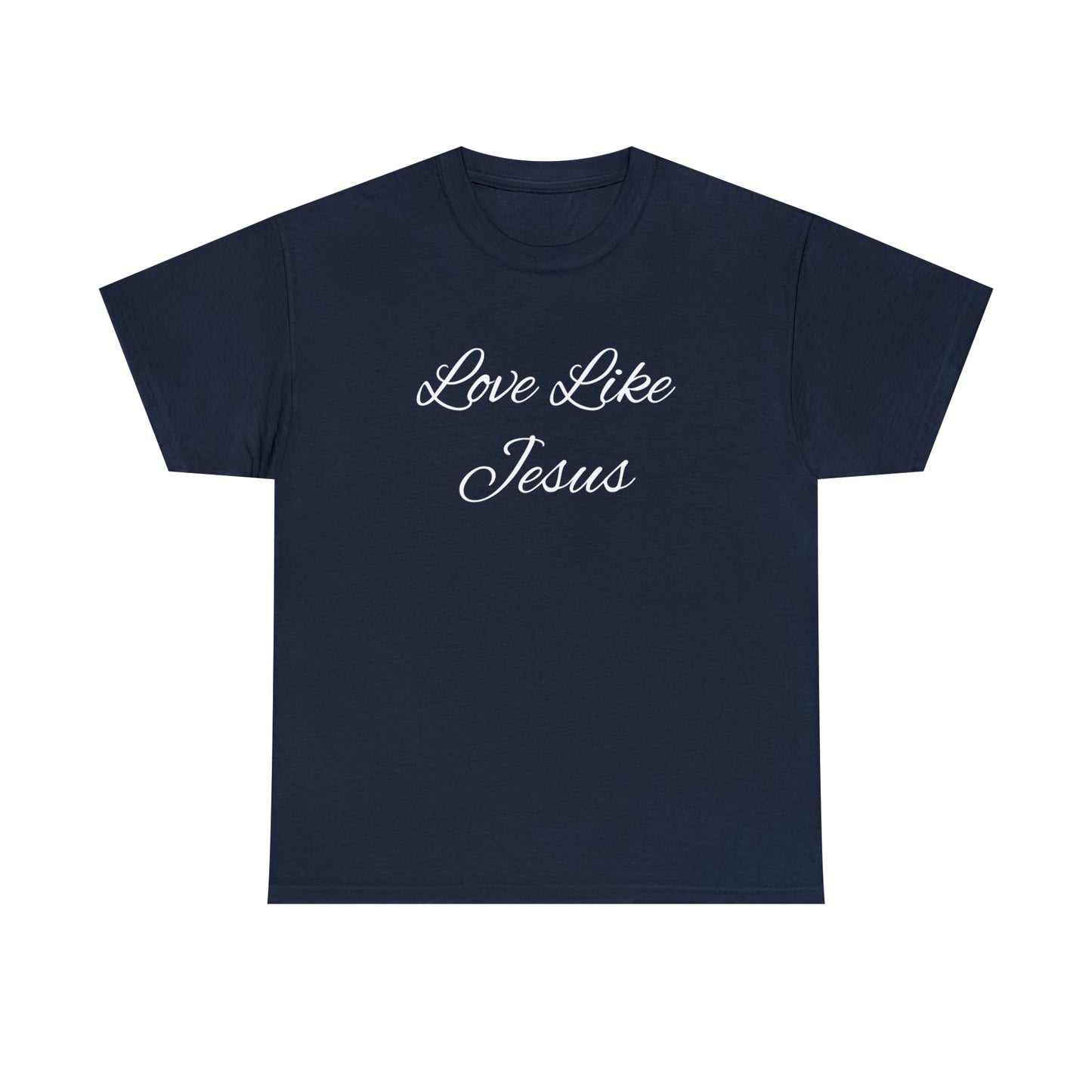 Love Like Jesus Unisex Heavy Cotton Tee