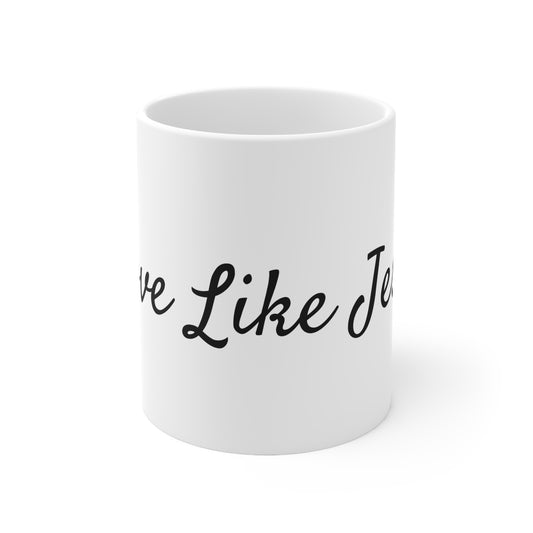 Love Like Jesus Ceramic Mug 11oz