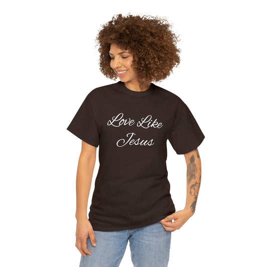 Love Like Jesus Unisex Heavy Cotton Tee